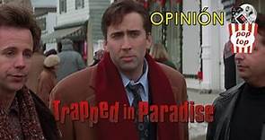 Opinión | Atrapados en el paraíso | Trapped in paradise (1994) | Ciclo Nicolas Cage