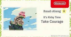 It's Kirby Time - Read-Along #2: Take Courage - Nintendo