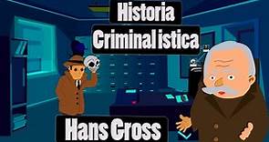Historia de la Criminalística | Hans Gross