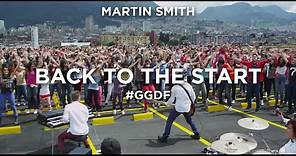 Back to the Start (Official Video) #GGDF — MARTIN SMITH