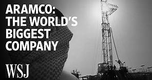 How Aramco Became the Biggest Company in the World | WSJ