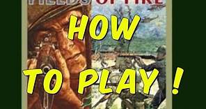 Fields of Fire - How to Play!