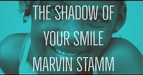 Beautiful Trumpet Version of The Shadow of Your Smile - Marvin Stamm
