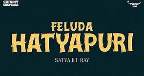 Sunday Suspense | Feluda | Hatyapuri | Satyajit Ray | Mirchi 98.3