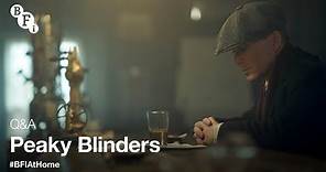 Peaky Blinders Q&A Series 6 with Steven Knight & Cast | BFI at Home