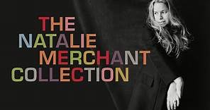 The Natalie Merchant Collection (Trailer)