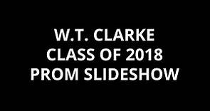 W.T. Clarke High School Class of 2018 Prom Slideshow