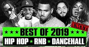 🔥 Hot Right Now Best of 2019 [Uncut] Best R&B Hip Hop Rap Dancehall Songs of 2019 New Year 2020 Mix