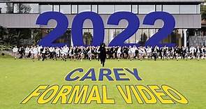 2022 CAREY FORMAL VIDEO