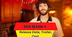 Dave Season 4 Release Date | Trailer | Cast | Expectation | Ending Explained