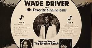Wade Driver - Recorded Live At The Rhythm Ranch