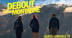 Debout sur la montagne - Bande-Annonce - Au cinéma le 30 octobre 2019