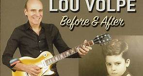 Lou Volpe - Before & After