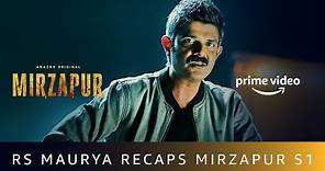 RS Maurya Recaps MIRZAPUR S1 | Amit Sial | Amazon Original | Oct 23