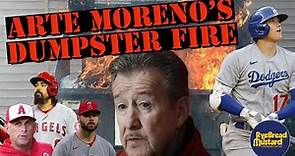Arte Moreno's DUMPSTER FIRE! Mike Trout asking for a trade? Can you blame Arte for the downfall?
