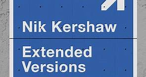 Nik Kershaw - Extended Versions
