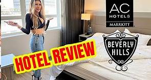 AC HOTEL BEVERLY HILLS REVIEW SUMMER 2022