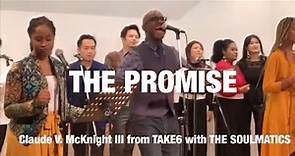 Claude V. McKnight III from Take6 with THE SOULMATICS - THE PROMISE