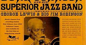 Bunk Johnson And His Superior Jazz Band Featuring George Lewis, Big Jim Robinson - Bunk Johnson And His Superior Jazz Band