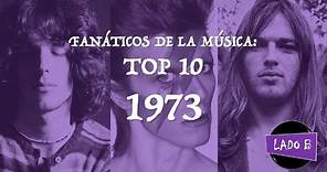 Fanáticos de la música hablan: Top 10 - 1973