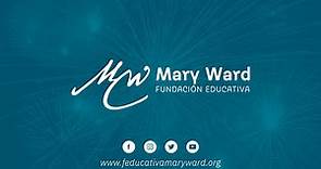 Presentación oficial: Fundación Educativa Mary Ward