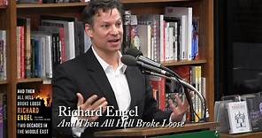 RIchard Engel, "And Then All Hell Broke Loose"