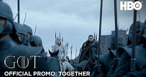 Game of Thrones | Season 8 | Official Promo: Together (HBO)