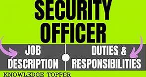 Security Officer Job Description | Security Officer Duties and Responsibilities and Roles