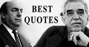 Pablo Neruda and Gabriel Garcia Marquez Best Quotes