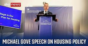 UK Housing Secretary Michael Gove gives speech on housing policy