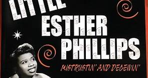 Little Esther Phillips - Mistrustin' And Deceivin'