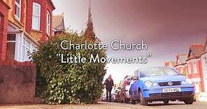 Little Movements by Charlotte Church from EP FOUR