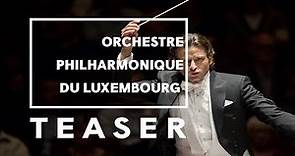 Orchestre Philharmonique du Luxembourg interprète les grandes oeuvres | Teaser | La Seine Musicale