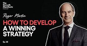 How to develop a strategy that wins in competitive markets | Roger Martin