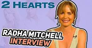 "2 Hearts" Radha Mitchell interview