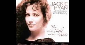Jackie Ryan / You And The Night And The Music