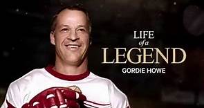 Gordie Howe: Life of a Legend