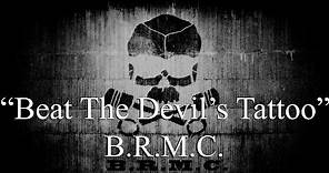 Black Rebel Motorcycle Club - Beat the Devil's Tattoo (Lyrics)