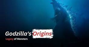 Exploring Godzilla's Origins || Legacy of Monsters