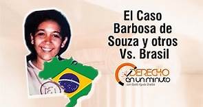 El Caso Barbosa de Souza y otros Vs. Brasil - DE1M # 118