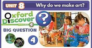 Oxford Discover 4 | Unit 8 | Why do we make art?