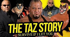 SURVIVE IF I LET YOU | The Taz Story (Full Career Documentary)
