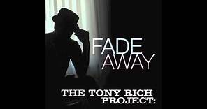 The Tony Rich Project - Fade Away
