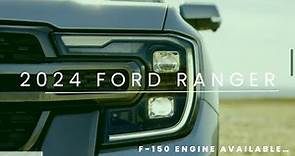 2024 Ford Ranger / 2.7 ecoboost 315 HP engine available