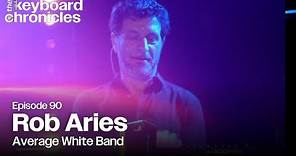 Rob Aries, Average White Band - Keyboard Chronicles Episode 90