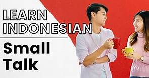 Learn Indonesian Language Basics - Small Talk in Bahasa Indonesia