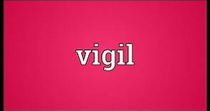 Vigil Meaning