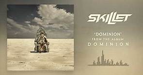 Skillet - Dominion [Official Audio]