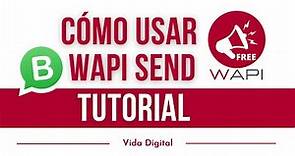 Como usar Wapi Send / Extensión para enviar mensajes por WhatsApp