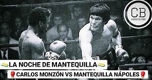 🧈LA NOCHE DE MANTEQUILLA 🧈 🥊JOSÉ "MANTEQUILLA" NÁPOLES VS CARLOS MONZÓN🥊 (Resumen)